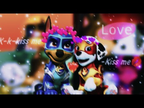 Видео: 💋Chase x Marshall💋(Kiss me)~Для канала Ксюша~💋Гонщик и Маршалл💋