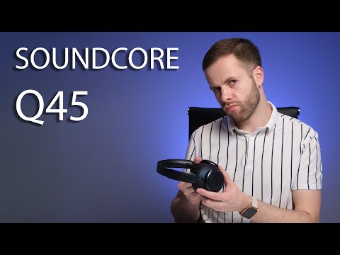 Видео: SOUNDCORE Q45 | НОВЫЙ ФАВОРИТ ПОЛНОРАЗМЕРНЫХ НАУШНИКОВ?