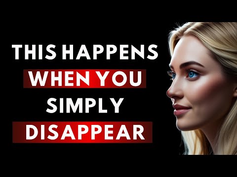 Видео: 9 вещей, которые они чувствуют, когда вы просто исчезаете | Stoic