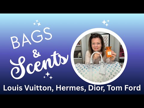 Видео: Роскошные пары сумок и ароматов | Новые сумки и ароматы! | Louis Vuitton, Hermès, Dior, Tom Ford
