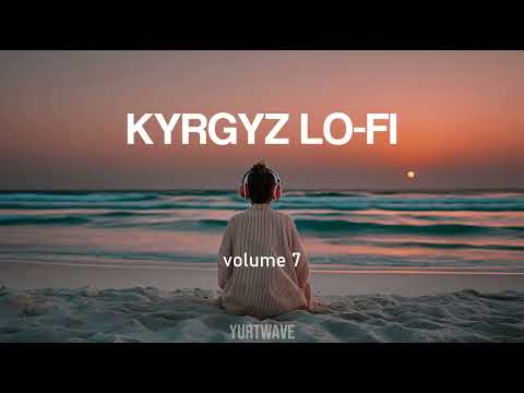 Видео: Кыргызча ырлар жыйнагы  |  Kyrgyz Chill Music Vibes Playlist vol. 7