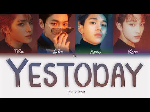 Видео: NCT U – YESTODAY [ПЕРЕВОД НА РУССКИЙ/КИРИЛЛИЗАЦИЯ Color Coded Lyrics]