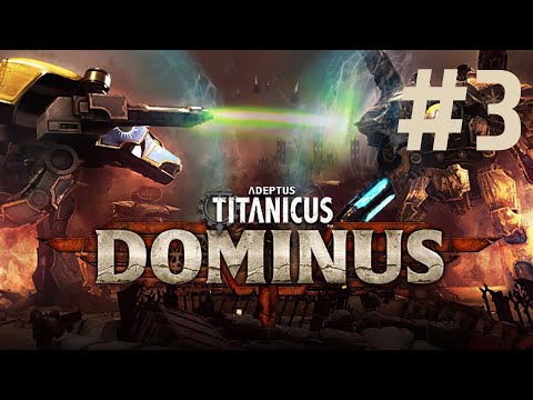 Видео: 🎦Adeptus Titanicus: Dominus▶Прохождение #3